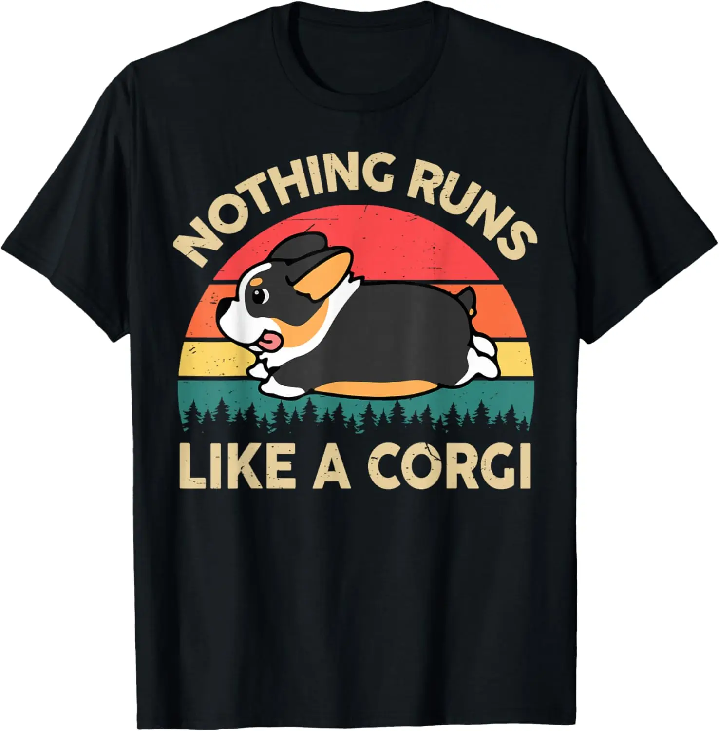 

Nothing Runs Like A Corgi Funny Graphic Tee Short Sleeve T-Shirt Cotton Fashion Trip Unisex