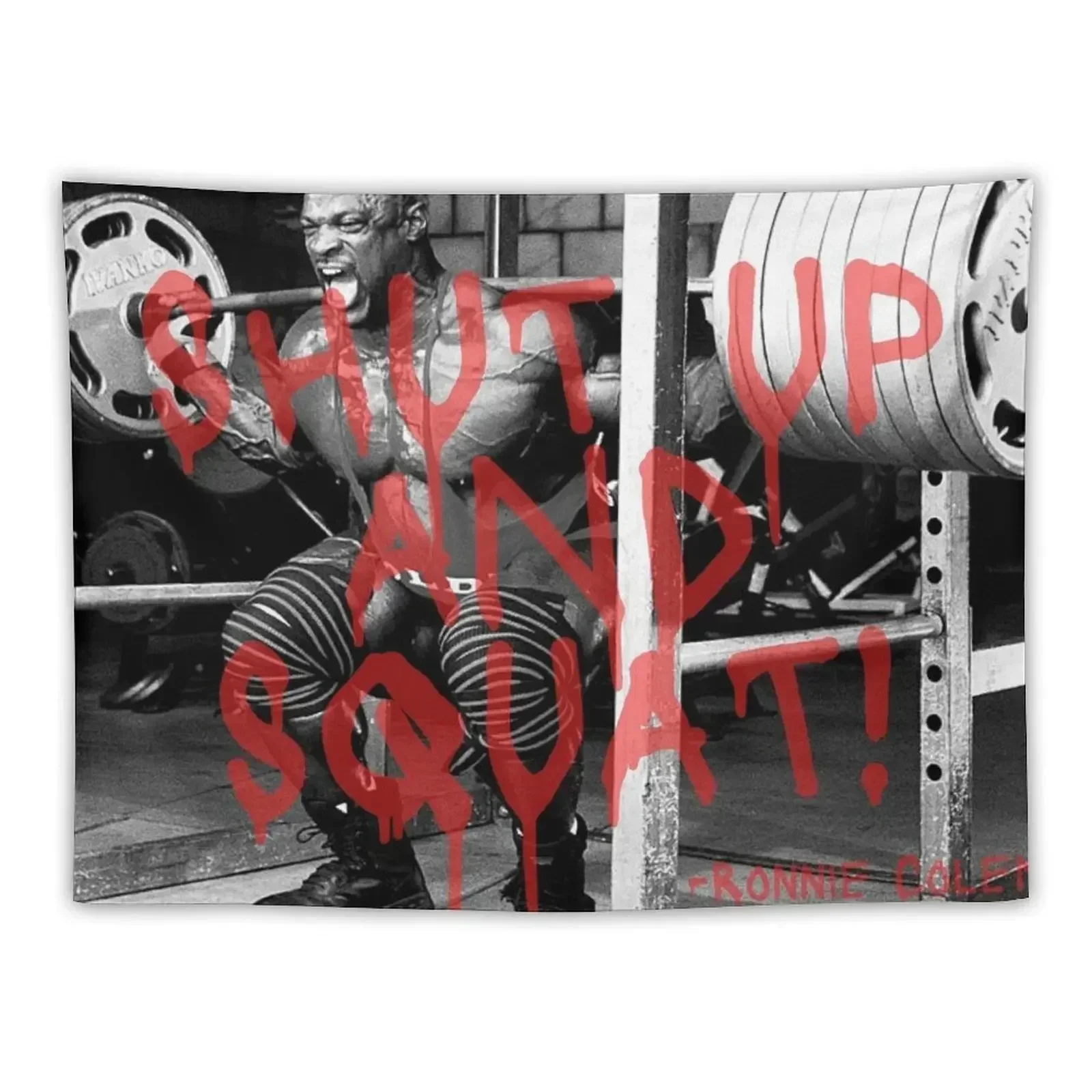 

RONNIE COLEMAN - SHUT UP AND SQUAT QUOTE Tapestry Home Supplies Wall Decoration Decorative Wall Home Decorating Tapestry