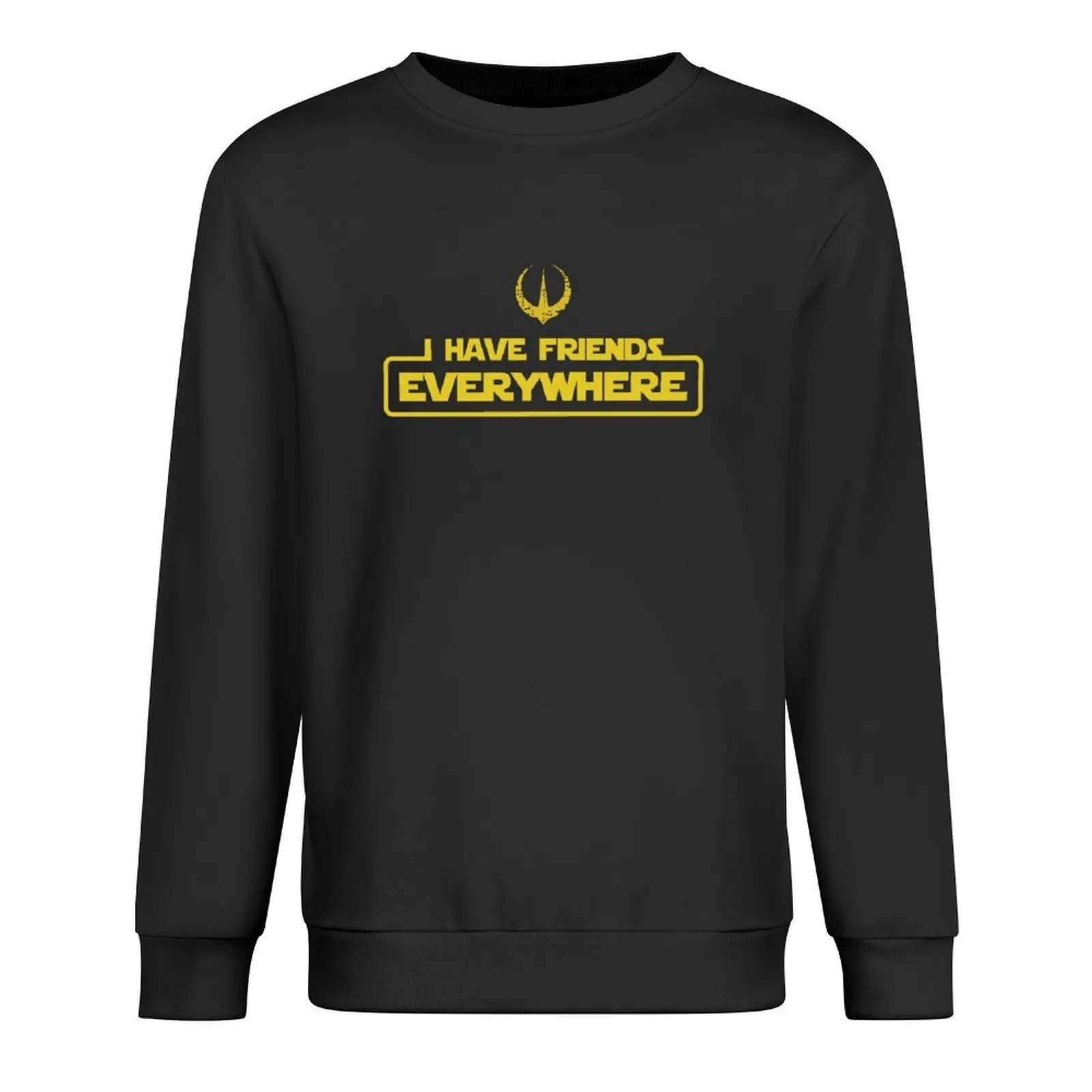 

Andor - I Have Friends Everywhere (Yellow Text) Pullover clothes for men men clothes men's sweat-shirt set men's sweatshirt
