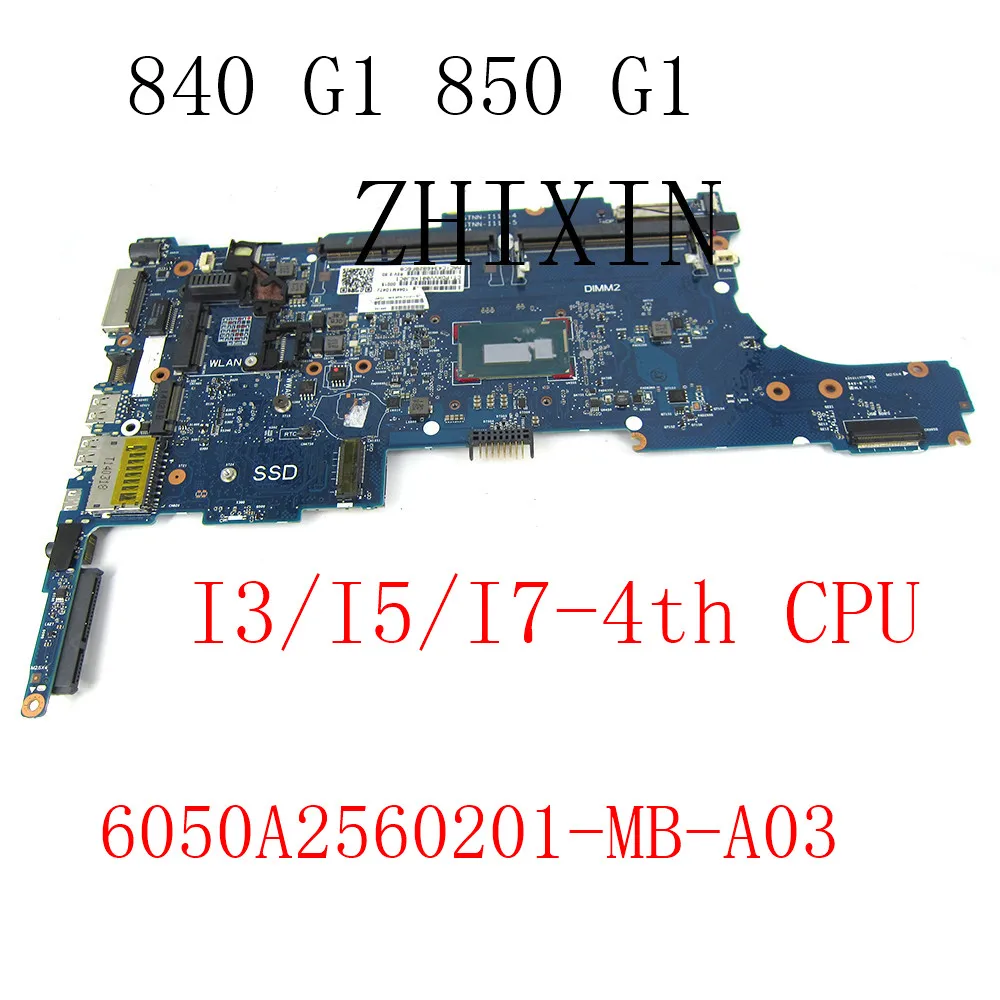 

Suitable for HP EliteBook 840 G1 850 G1 laptop motherboard with I3 I5 I7 4TH Gen CPU 6050A2560201-MB-A03 full Test