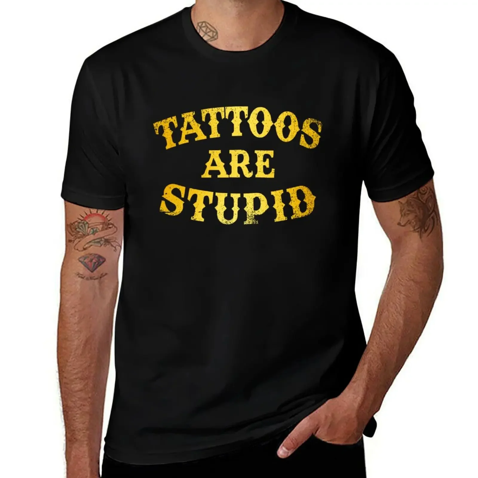 

Tattoos Are Stupid Funny Sarcastic Tattoo T-Shirt oversized graphic tee shirt customs oversized t shirt men