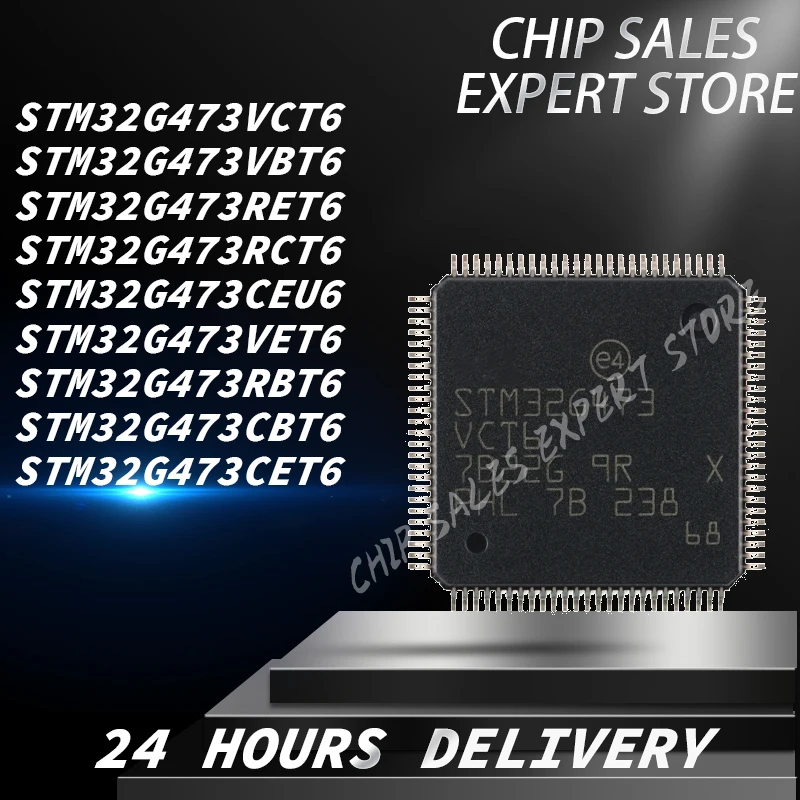 1PCS/LOT! STM32G473CBT6 STM32G473VET6 STM32G473CET6 STM32G473RBT6 STM32G473CEU6 STM32G473RCT6 STM32G473RET6 New Original