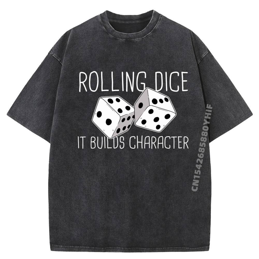 

Rolling Dice It Builds Character Lucky Gambling Sports T Shirt Men Graphic Tees Mens Vintage Washed Clothes