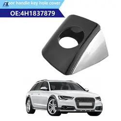 For Audi A6 A7 A8 RS6 RS7 A6/S6 A8/S8 Black chrome car exterior front left door handle key hole trim cover 4H1837879 2014-2016