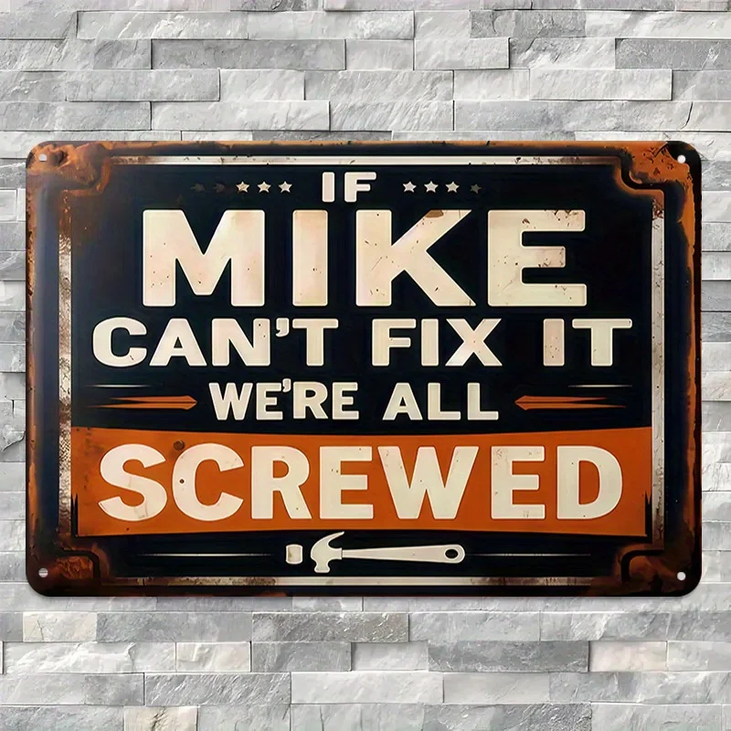 لافتة قصدير "إذا لم تستطيع مايك إصلاحها، نحن جميعا المسمار" - لوحة فنية جدارية مضحكة مع رسم مفتاح ربط، ورشة عمل، لافتة معدنية عتيقة #2