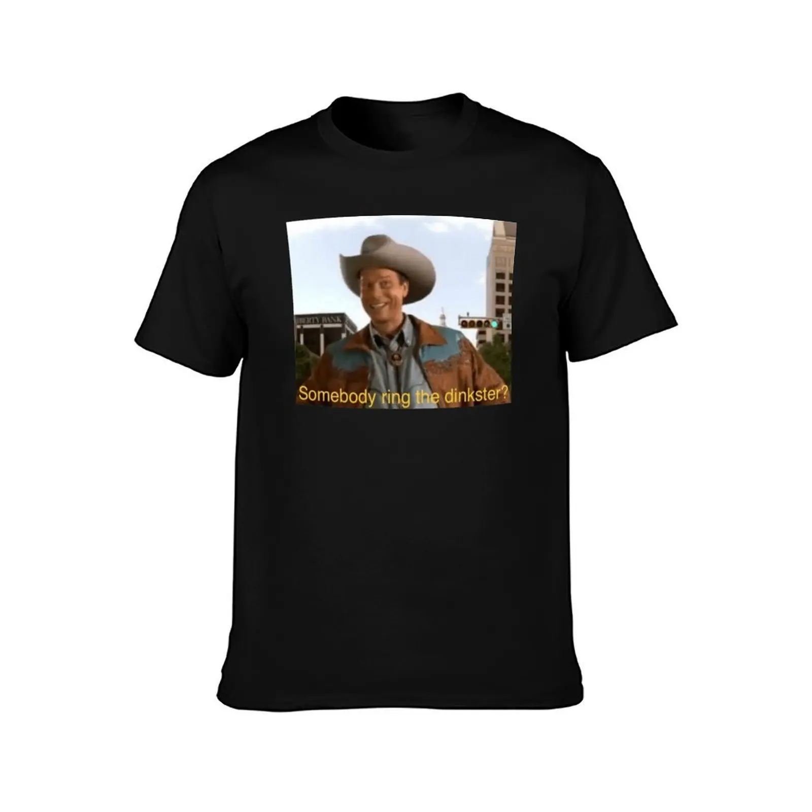 Somebody ring the dinkster? T-Shirt t shirts for man cotton soft T-Shirt