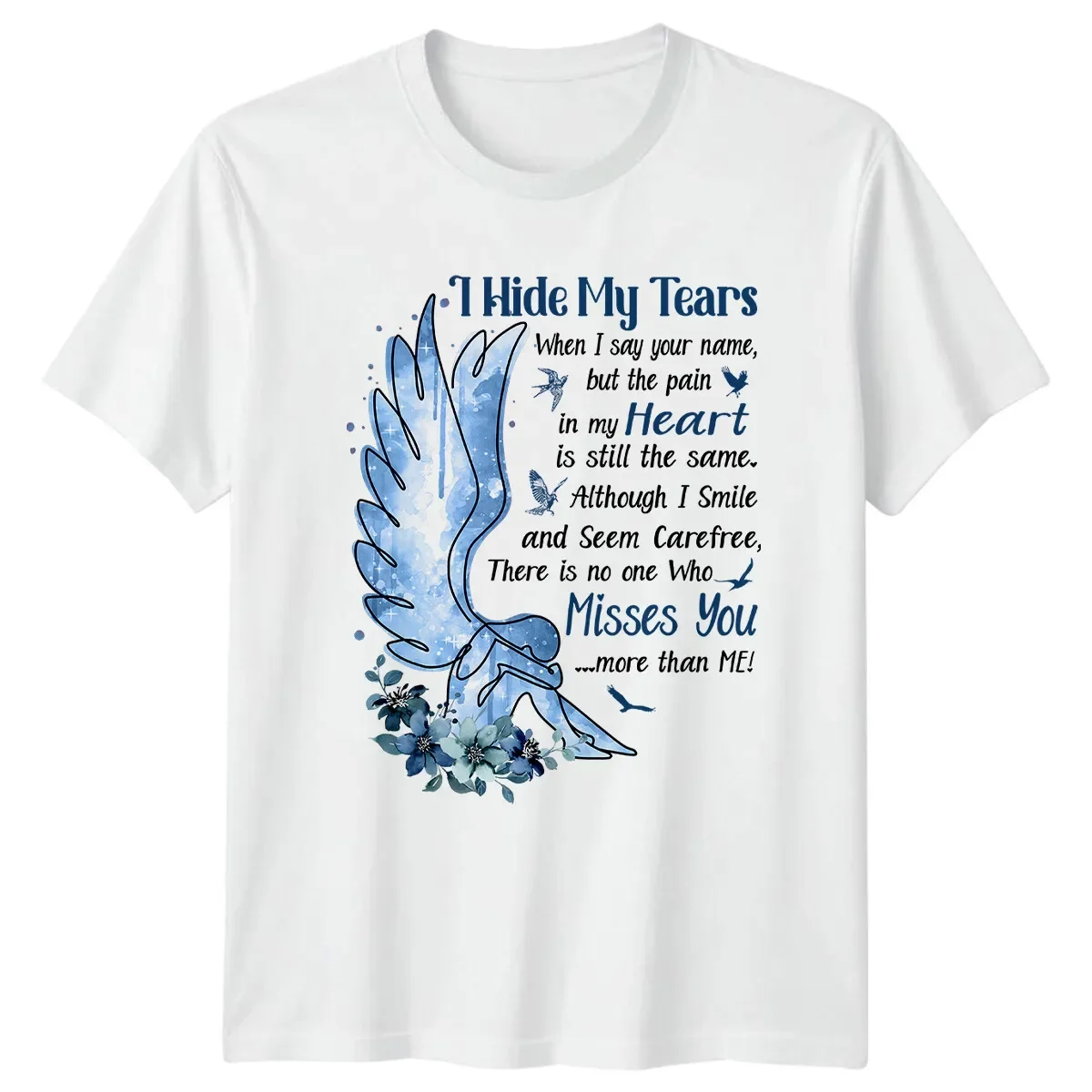 

I Hide My Tears Angel Wings Memorial Loss Grief Graphic T-Shirt Soft Cotton Crewneck Tee