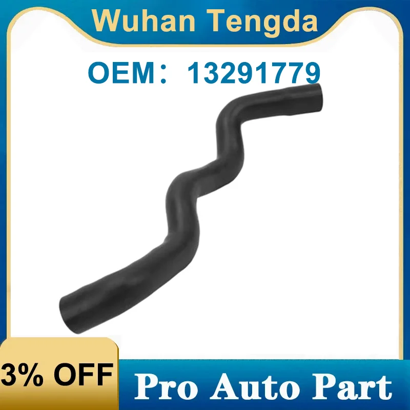 13291779 Radiator Coolant Inlet Hose Engine Parts For CHEVROLET Cruze Orlando OPEL Astra J Zafira