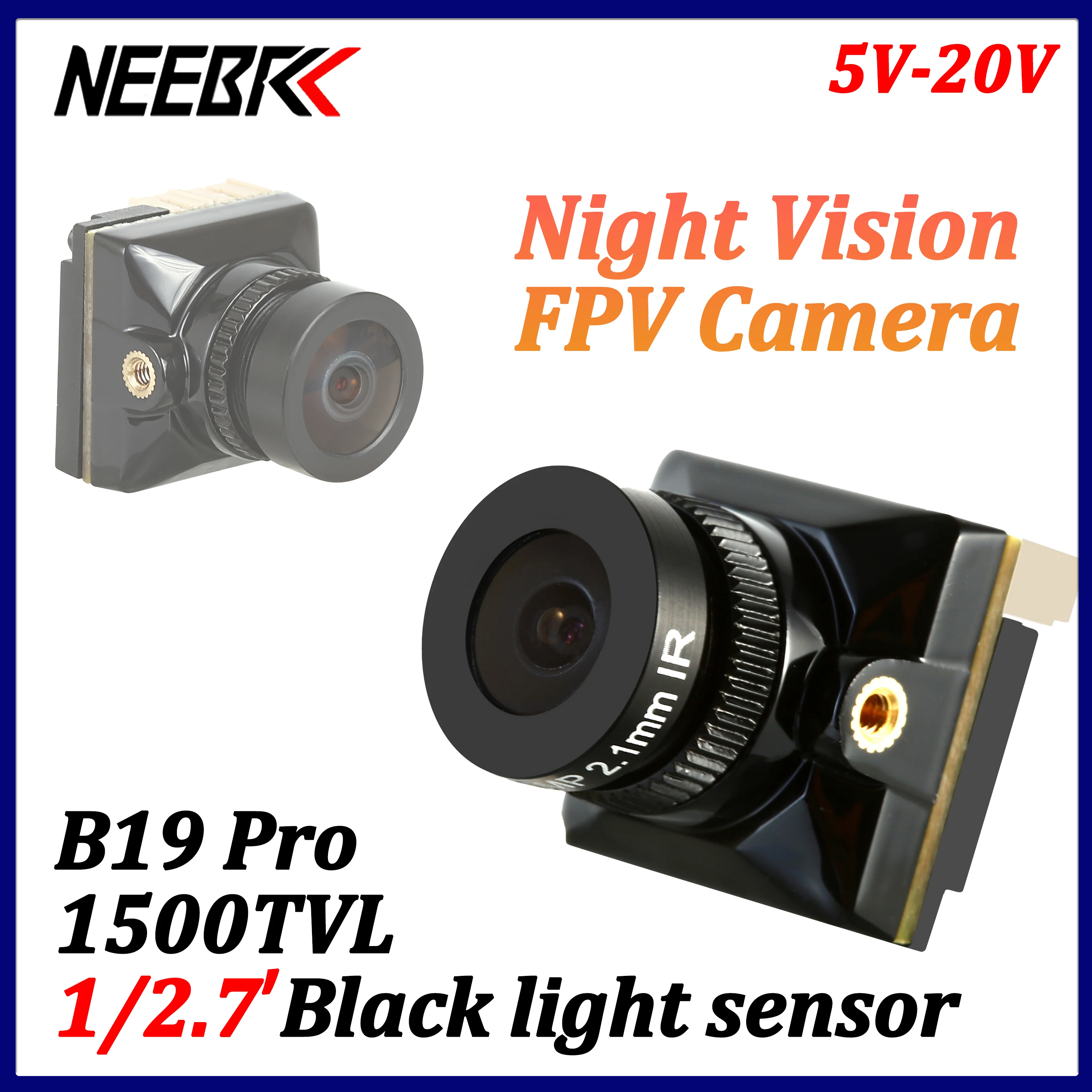 NEEBRC B19 Pro 1500TVL FPV Night Vision Camera 2.1mm Lens 5-20V 135° FOV PAL / NTSC with OSD Internal for RC FPV Racing Drone