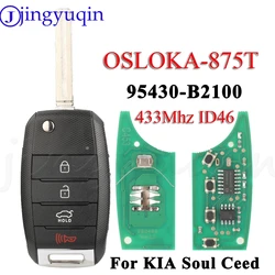 JYQ OSLOKA-875T 4BTN Flip Remote Car Key 433.92MHz ID46 For KIA Soul 2014-2019 Ceed 2006-2012 Auto Key Fob Control 95430-B2100