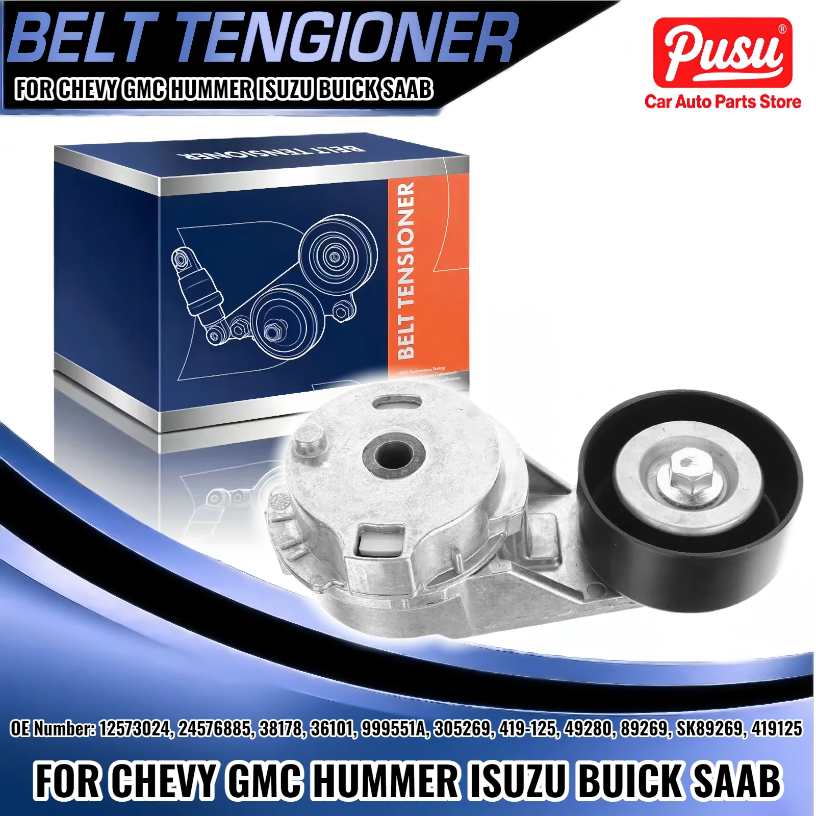 

Serpentine Belt Tensioner with Pulley for Buick Chevy GMC Hummer Isuzu Saab 38178 45547 49280 305269 419125 12573024 8125730240