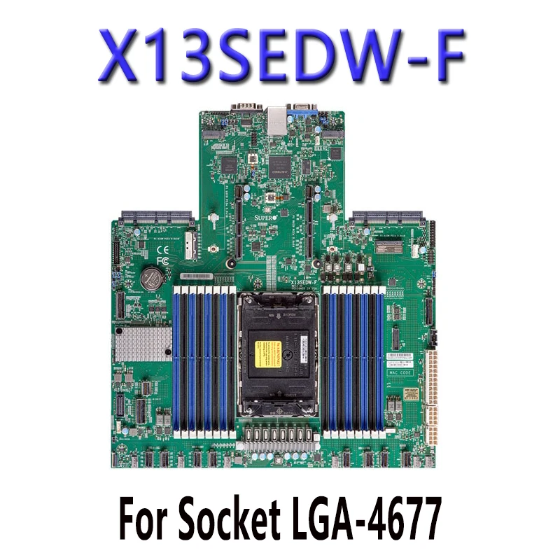 X13SEDW-F FOR Supermicro Motherboards 4th generation LGA-4677 PIN ChatGpt C741 processor Tested Well bofore shipping