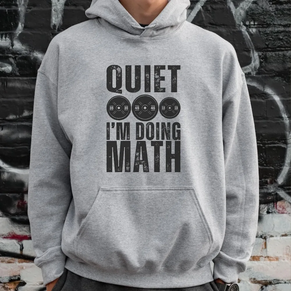 

Funny Weightlifting Hoodie Quiet I'm Doing Math for Gym Enthusiasts Weightlifting Gift Funny Hoodies Men Aesthetic Sportswear