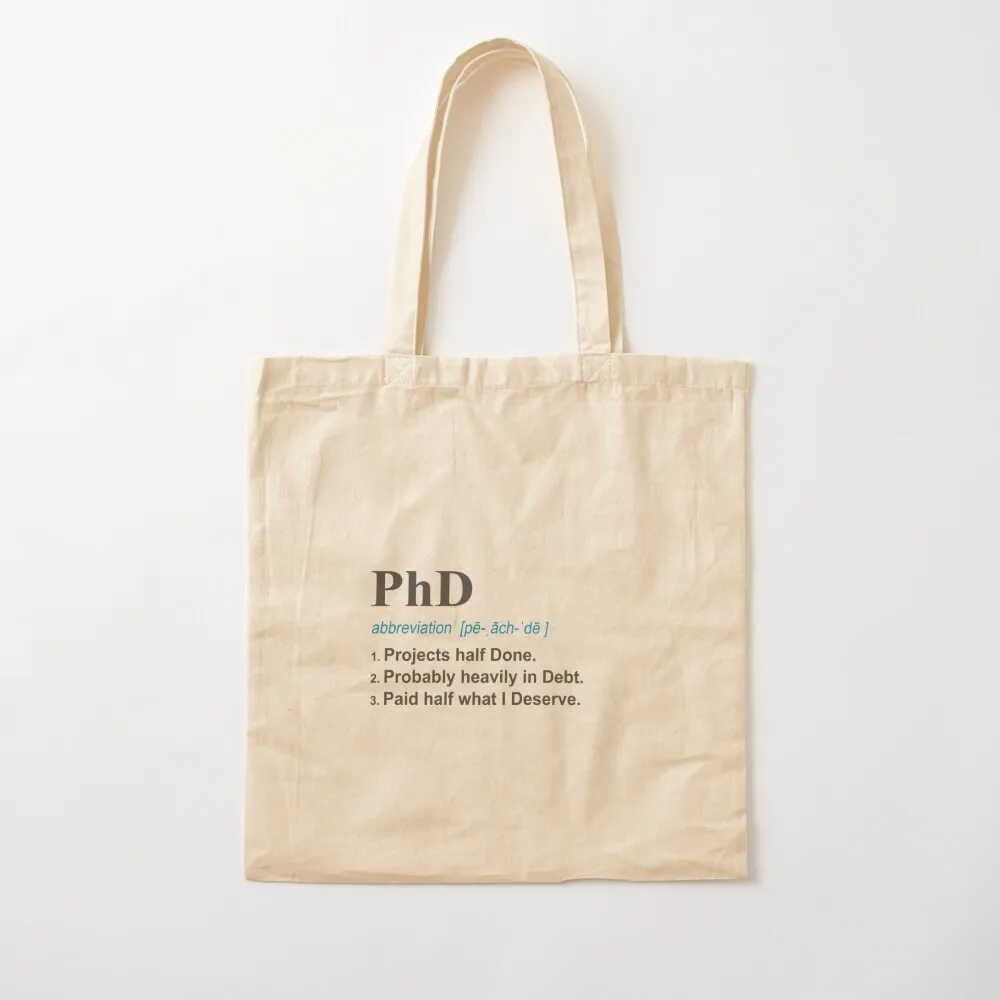 PhD Funny 3 Definition Gift Design for Post Grad on light Tote Bag handbag bags woman 2025 Canvas Tote Bag