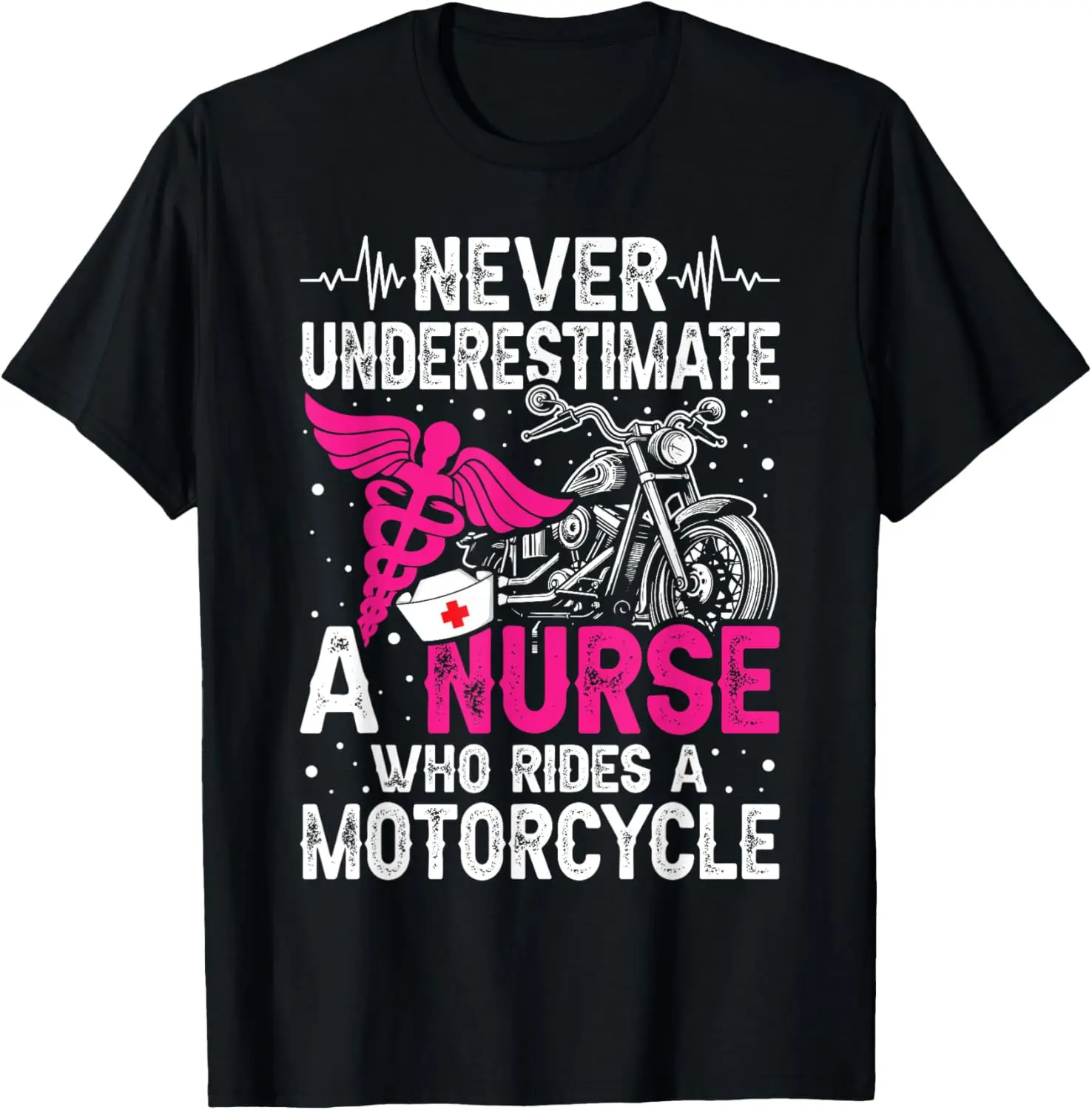 

Never Underestimate a Nurse Who Rides A Motorcycle T-Shirt