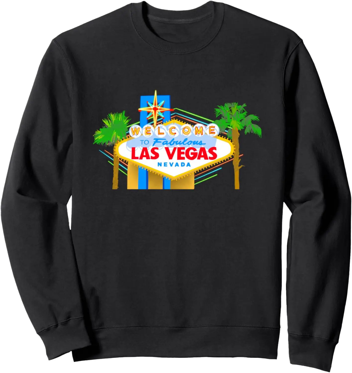 Welcome to the Fabulous Las Vegas Sweatshirt