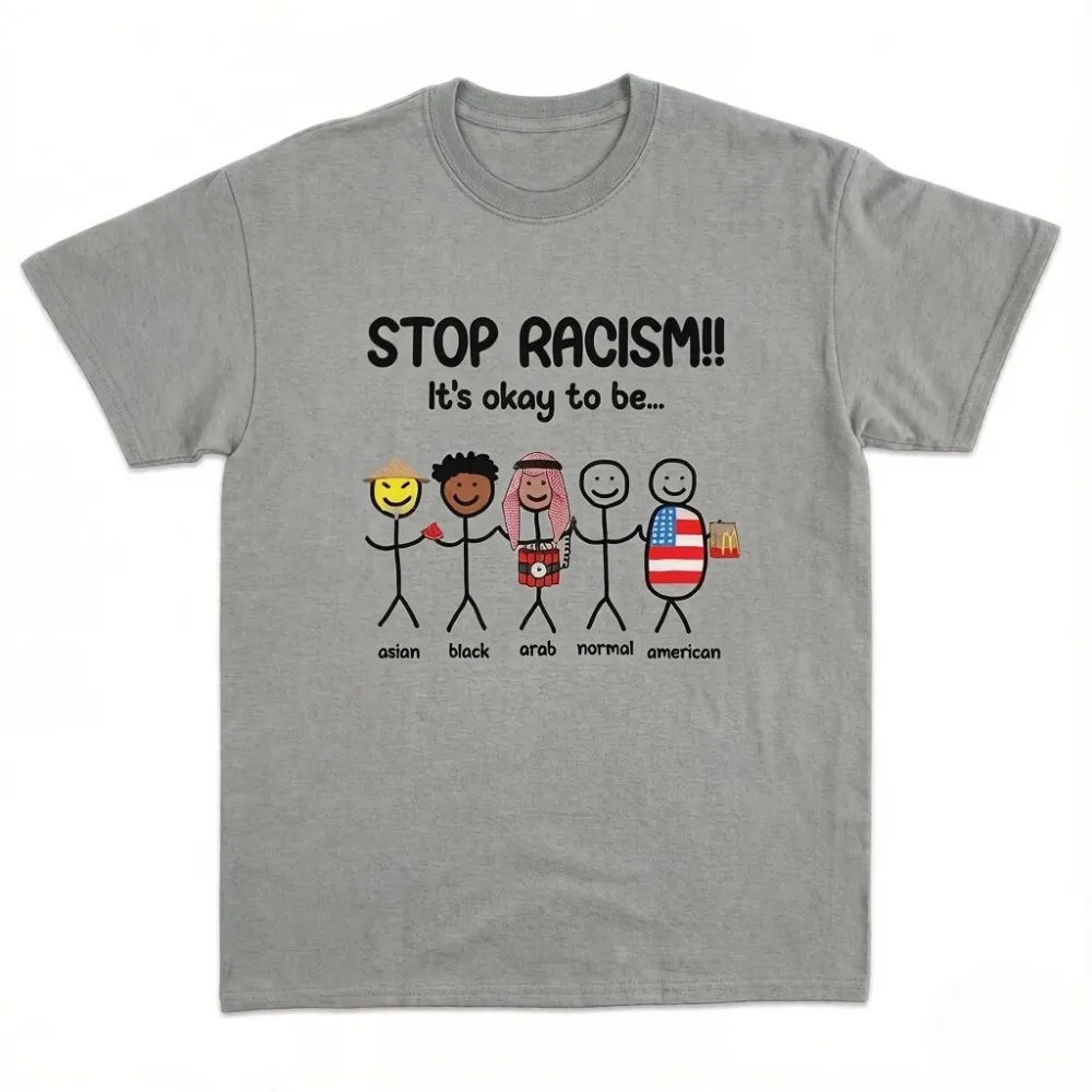 2026 Stop Racism It's Okay To Be Asian Black Arab Normal American Funny Anti-Racism Tee Short Sleeve O-Neck New Summer T-shirt