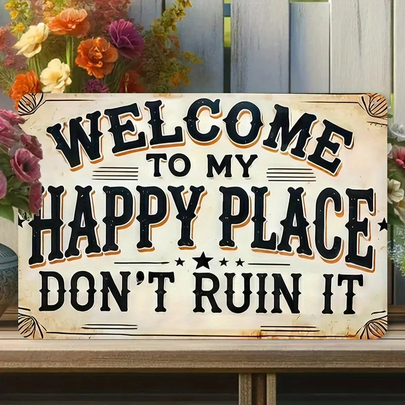 1pc Funny Tin Sign, Welcome to My Happy Place Do Not Ruin It, Humorous Wall Art, Inspirational Quote Decor, Ideal for Living R