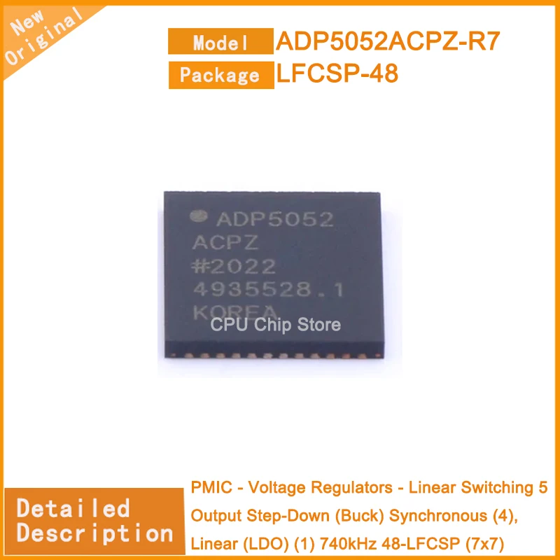 5Pcs/Lot New Original   ADP5052ACPZ-R7  ADP5052 PMIC - Voltage Regulators Linear (LDO) (1) 740kHz 48-LFCSP (7x7)