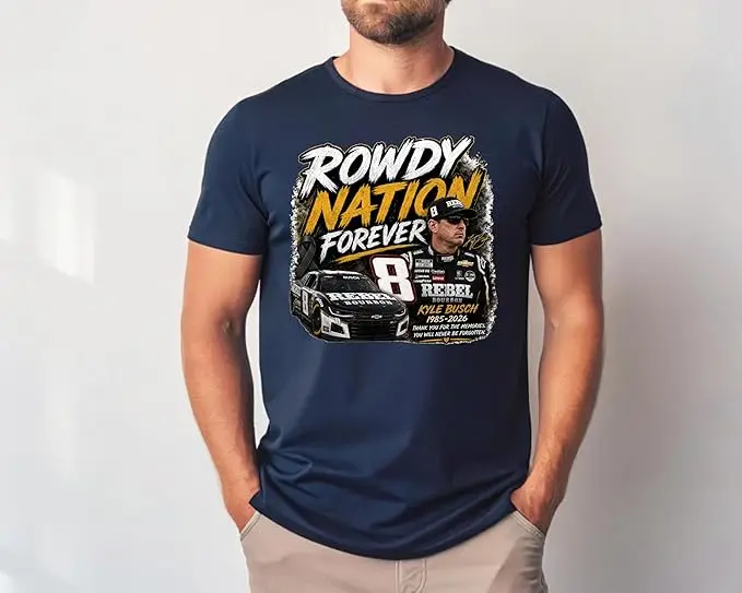 Forever Rowdy Front Because You Never Know Rennwagen T-Shirt Kyle Busch RIP Gedenk-Rennsport-Spruch T-Shirt Herren Neuheit Tribut Geschenk – Detail 12