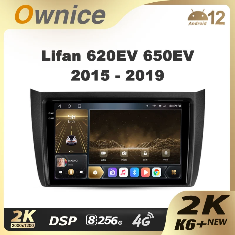 Ownice K6 + 2K for Lifan 620EV 650EV 2015 - 2019 Car Radio Multimedia Video Player Navigation Stereo GPS Android 12 No 2 Din DVD