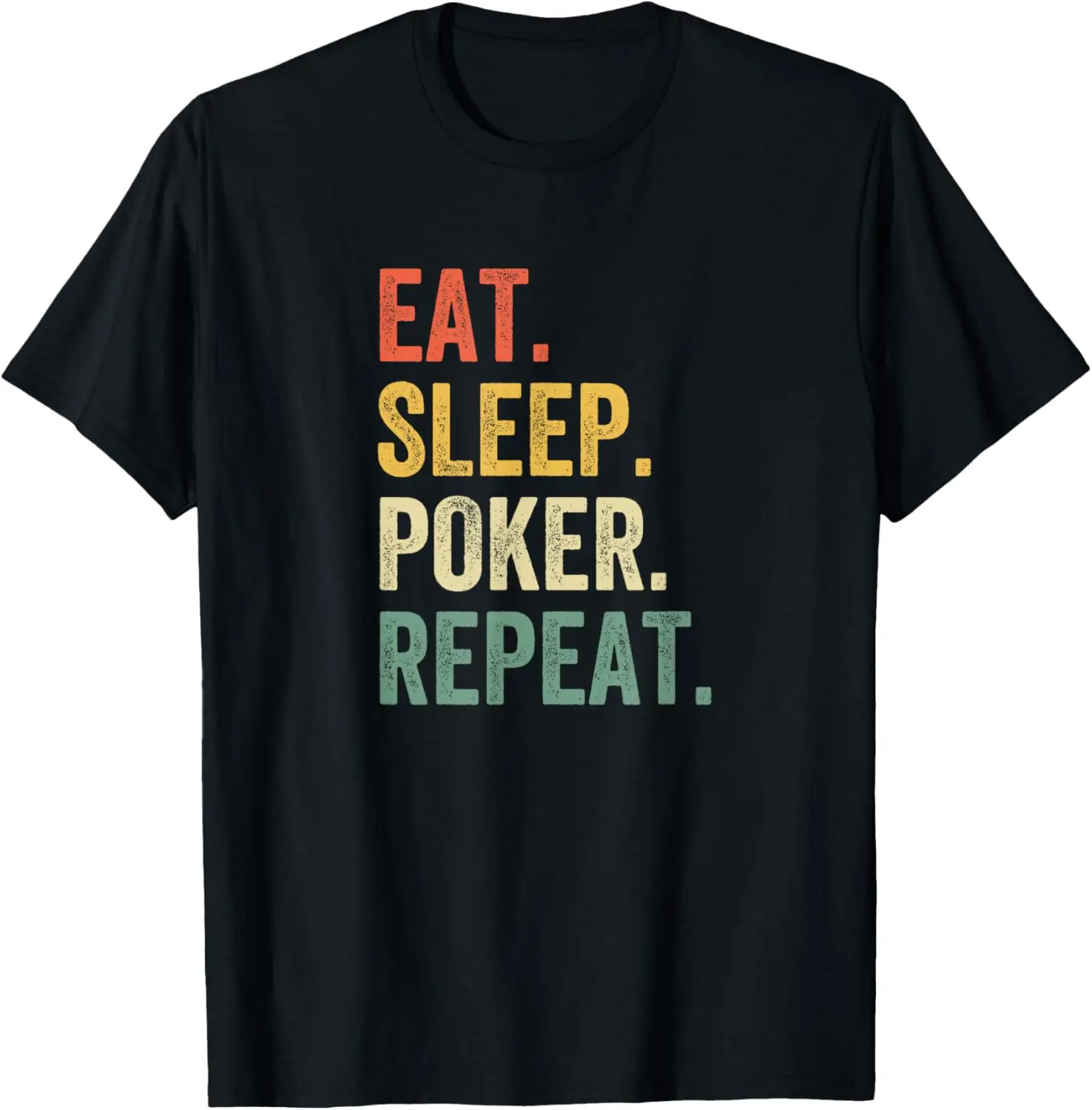 

Eat Sleep Poker Repeat Funny Poker Player Vintage T-Shirt Print Original Design Gifts T Shirts Harajuku Ropa Hombre