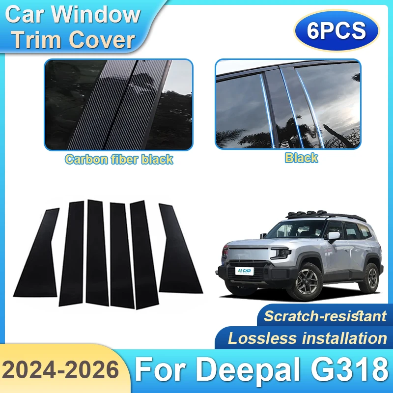 

For Deepal G318 2024 2025 2026 6PCS Car Window Trim Cover Glossy Black Mirror B C Center column sticker Waterproof Accessories