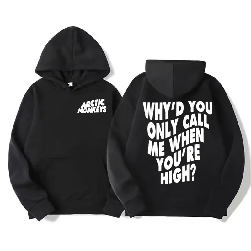 

Arctic Monkeys Band Rock Hoodie Why'd You Only Call Me When You're High Print Sweatshirt Men Women Casual Fashion Gothic Hooded