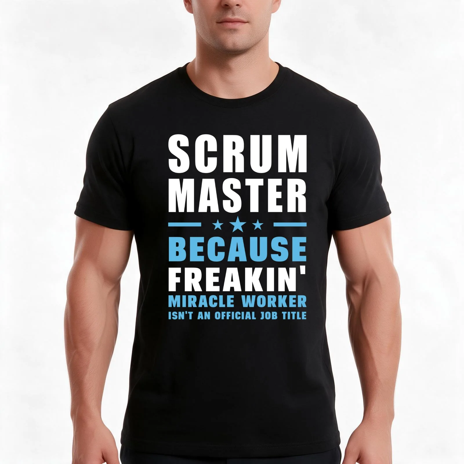 Scrum Master Because Freakin' Miracle Worker Isn't An Official Job Title T-Shirt, Summer Casual Cotton Tee, Unisex Men Women