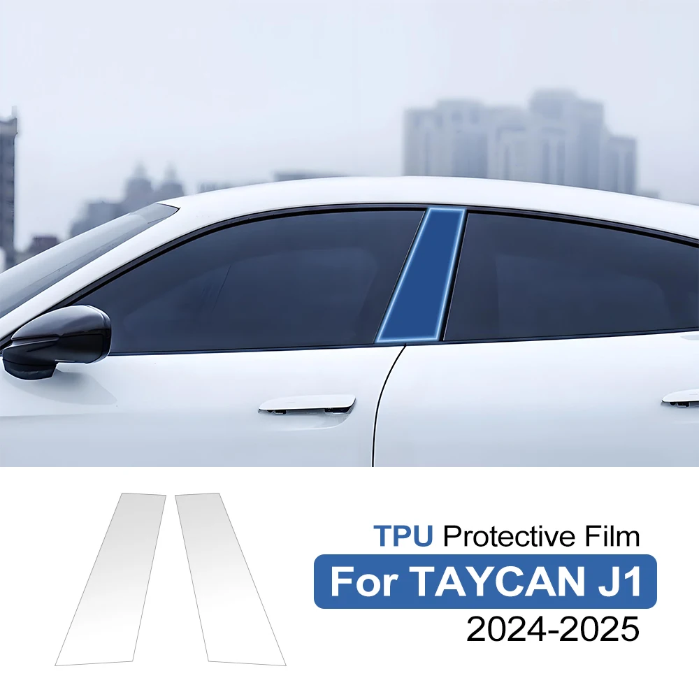 

For Porsche Taycan J1 20-25 B Pillar TPU Paint Protection Film Pre-Cut PPF Clear Bra Anti-Scratch Window Column Guard Sticker