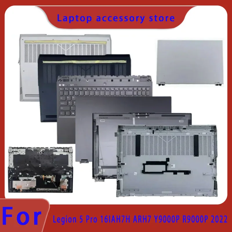 Suitable for Legion 5 Pro 16IAH7H ARH7 Y9000P R9000P 2022 model top cover screen frame palm rest bottom shell keyboard layering