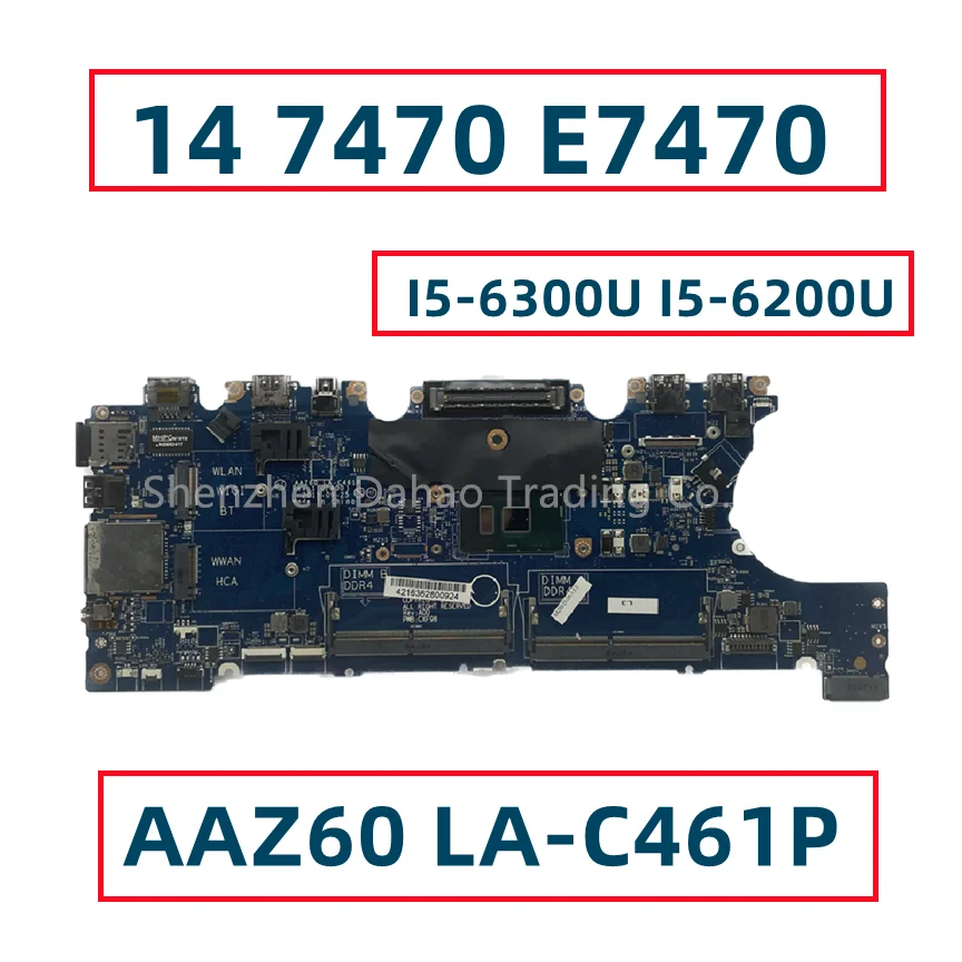 For Dell Latitude 14 7470 E7470 Laptop Motherboard With I5-6300U I5-6200U I7-6600U AAZ60 LA-C461P CN-0FDGYY5 0FDGYY5 FDGYY5 DDR4