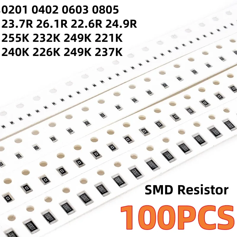 100PCS Resistor SMD 0201, 0402, 0603, 0805 22.1, 22.6, 23.2, 23.7, 24.3R 221K, 226K, 232K, 237K, 240K, 243K, 249K ohms