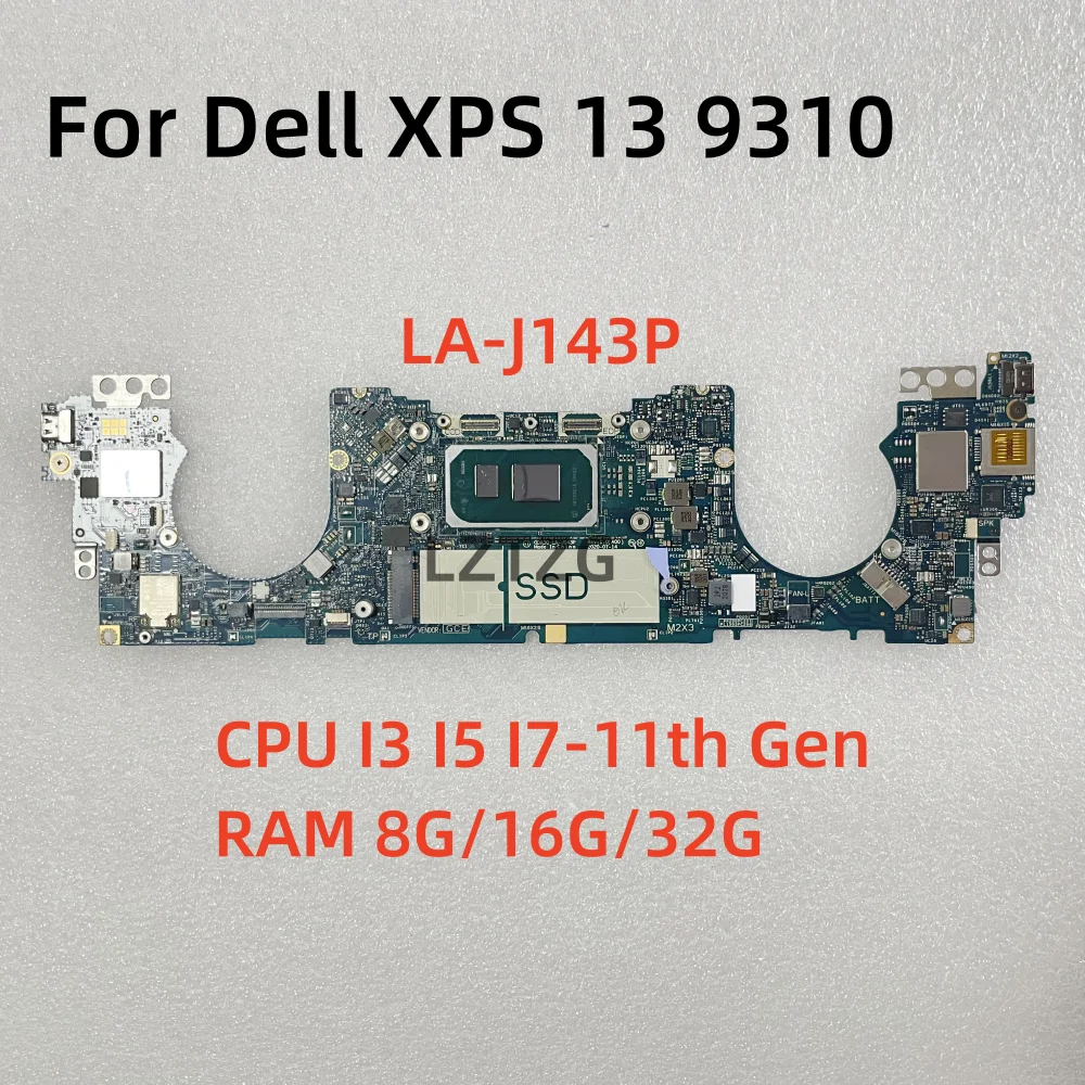 

LA-J143P For Dell XPS 13 9310 Laptop Motherboard With I3 I5 I7-11th Gen CPU DDR4 RAM 8G/16G/32G CN-0MRT12 041XJ5 100% Tested OK