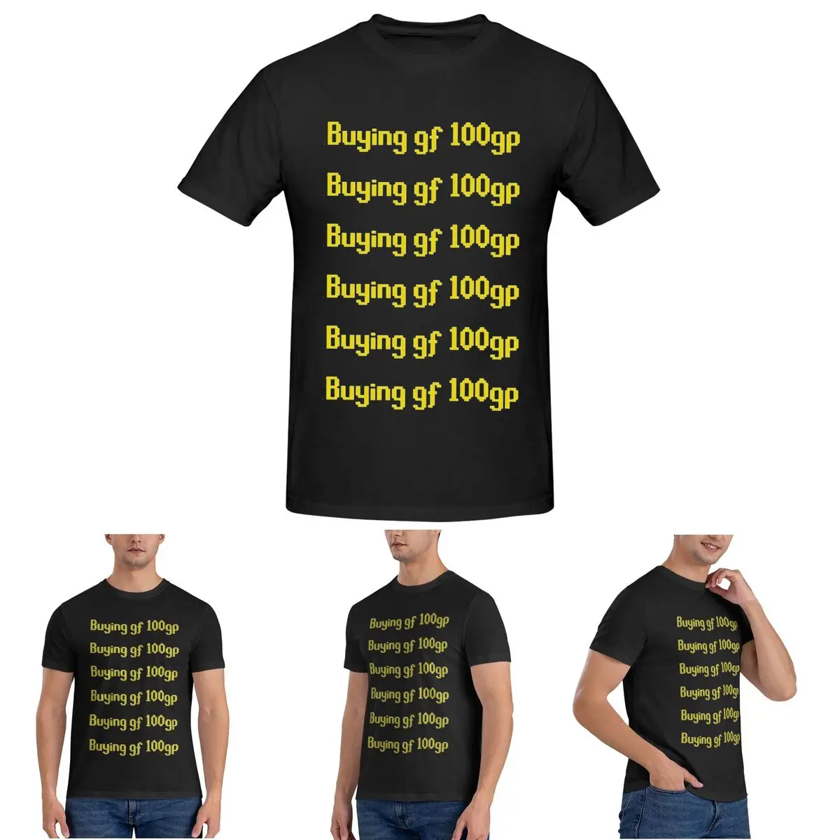 

RuneScape _Buying Gf 100gp_ Meme T-Shirt for Men Cotton Plus Size T Shirts Men's Tees Short Round Neck Summer Clothes Tops S-6XL