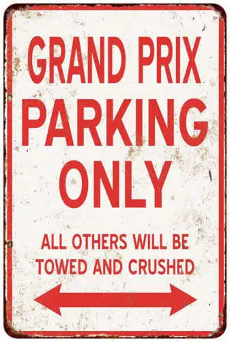 GRAND PRIX PARKING ONLY Vintage Reproduction metal sign 8 x 12