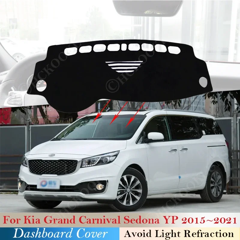 Dashboard Cover Dash Mat Carpet For Kia Grand Carnival Sedona YP 2015 ~ 2021 Car Accessories Dashmat Sunshade Rug Inner Anti-sun