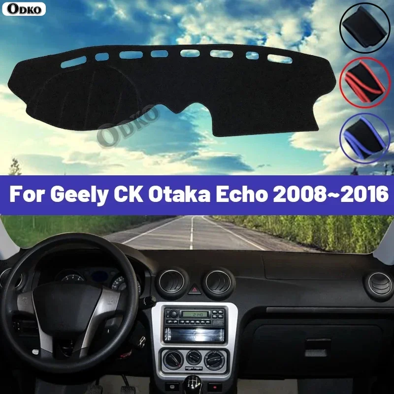 High Quality For Geely CK Otaka Echo 2008~2016 2013 2014 2015 Car Dashboard Cover Mat Sun Shade Avoid Light Pad Carpets Anti-UV
