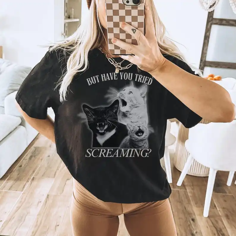 Have You Tried Screaming Shirt Unisex Funny Cat Shirt Cat Scream Shirt Vintage Retro Bootleg Ironic Sarcastic Gift