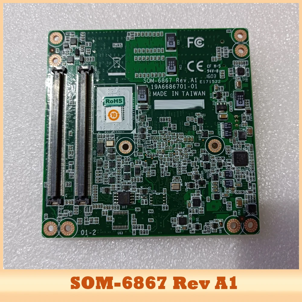

SOM-6867 Rev A1 For Advantech Industrial Motherboards SOM-6867RC-T01A1E