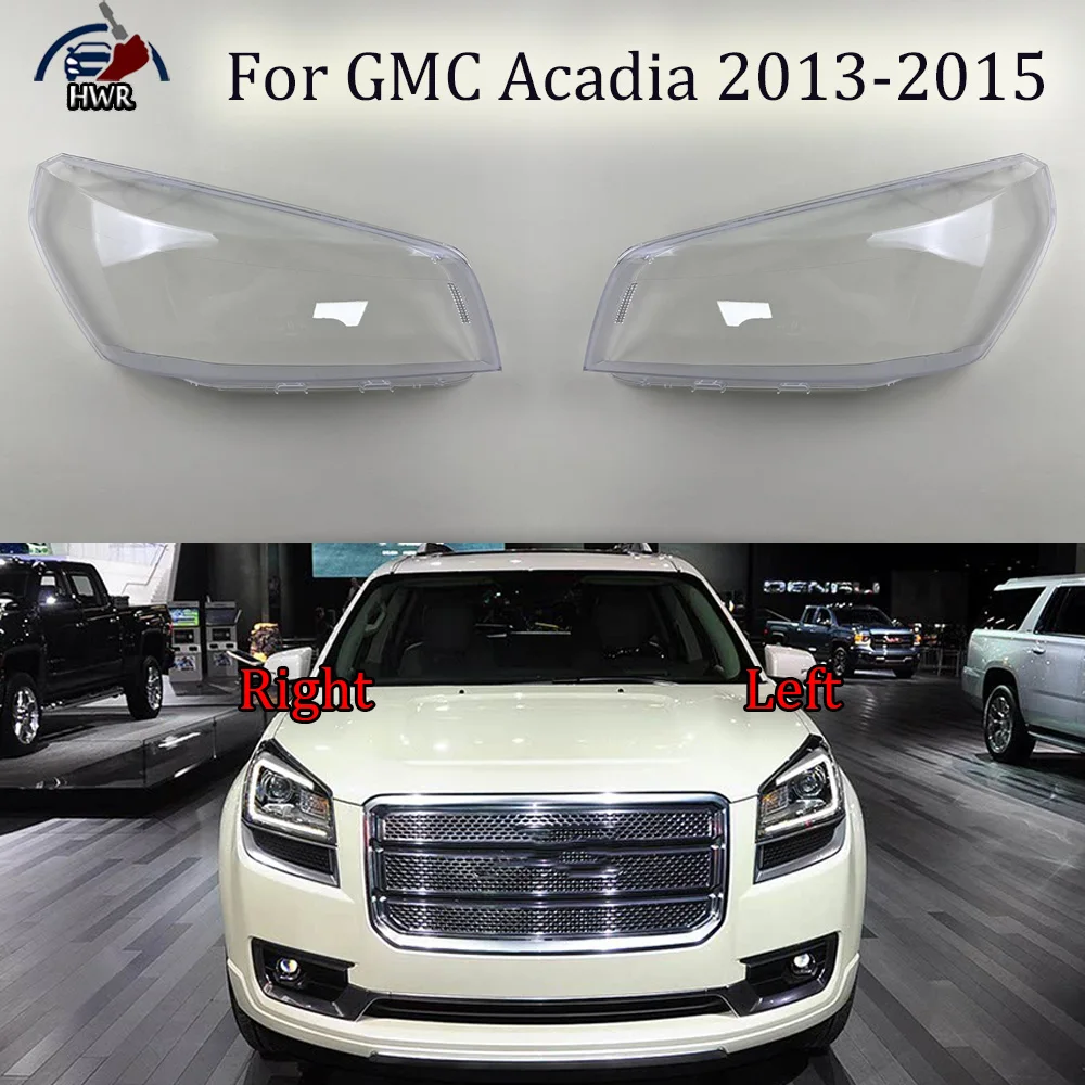 

For GMC Acadia 2013 2014 2015 Headlight Cover Transparent Lampshade Lamp Lens Headlamp Shell Plexiglass Auto Replacement Parts