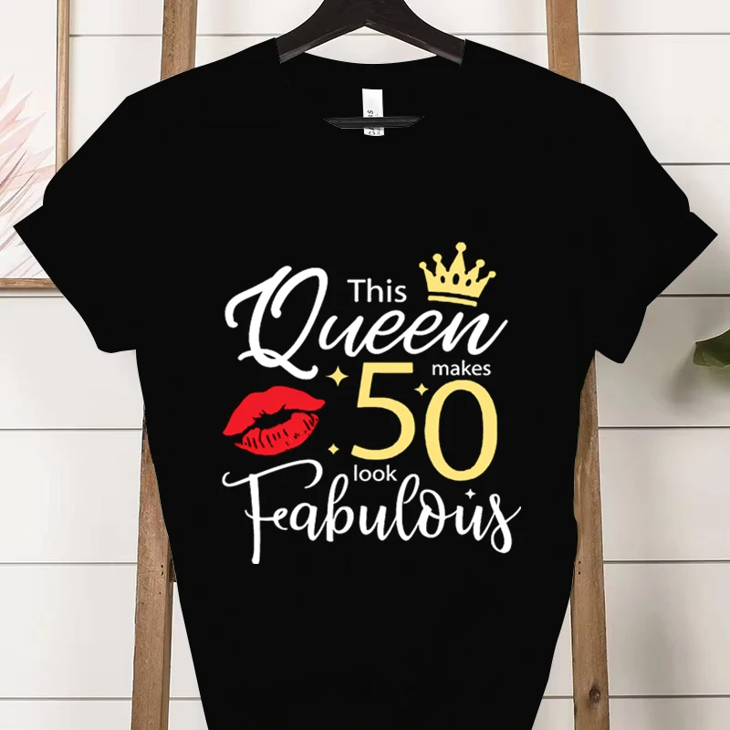 New Women's T-shirt Summer Vintage Tshirts This Queen Makes 50 Look Fabulous Women's T-shirt Birthday Street Casual Women's Wear