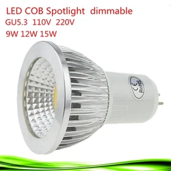 New High Power Lampada Led GU5.3 COB 9w 12w 15w Dimmable Led Cob Spotlight Cool White Bulb Lamp GU 5.3 110v 220v MR16 12v