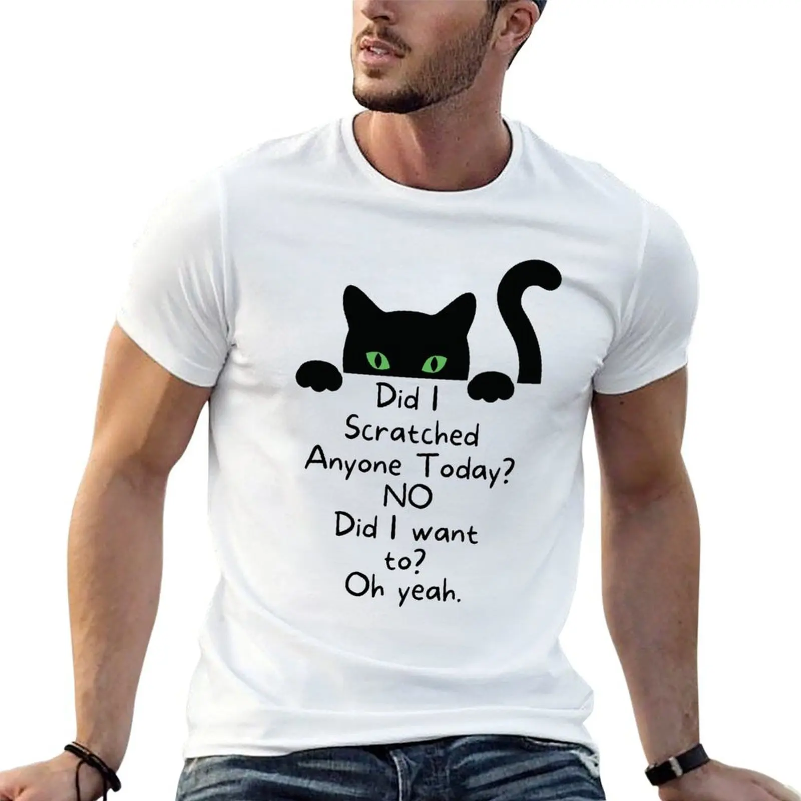 

Funny Sarcastic Cat Have I Scratched Anyone Today Black Cat T-Shirt t shirts for man pack cotton man t shirts cotton T-Shirt
