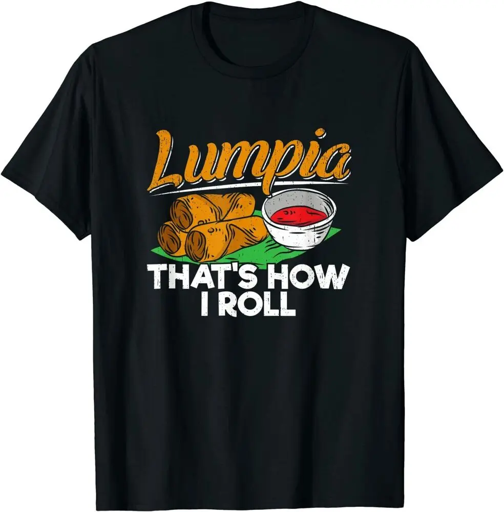 Philippines Lumpia Spring Roll Shirt - Filipino Food Quote For Men Clothing Women Short Sleeve Tees High Quality