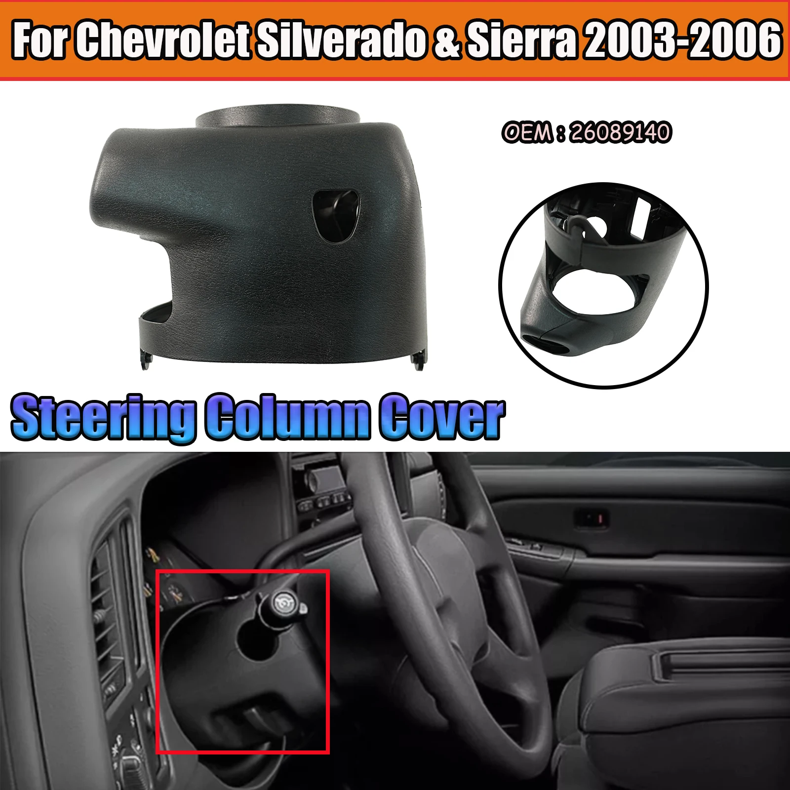 

Car Steering Column Trim Cover For Chevrolet Silverado & Sierra 2003-2005 2006 OEM 26089140 Car Accessories Black Plastic