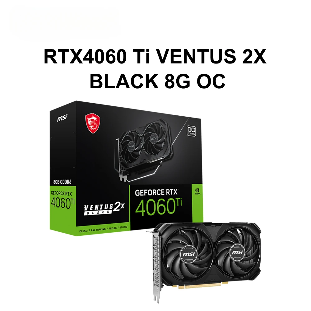 MS RTX 4060ti VENTUS BLACK 2X 8G OC Gaming Graphics Card 4060ti rtx 4060 ti 128-bit GDDR6 8Pin 5nm Desktop placa de video