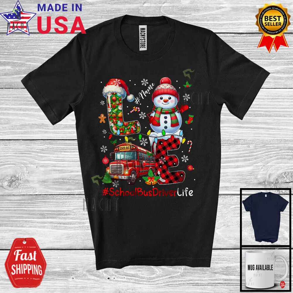 LOVE School Bus Driver Life; Lovely Christmas Custom Name Snowman; Jobs T-Shirt