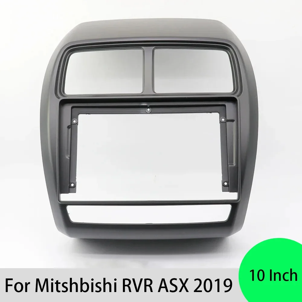 For Mitshbishi RVR ASX 2019 10 Inch Car Frame Fascia Adapter Canbus Box Android Radio Audio Dash Fitting Panel Kit