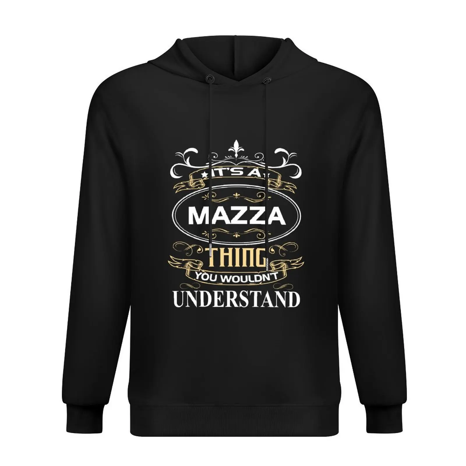 

Mazza Name Shirt It's A Mazza Thing You Wouldn't Understand Hoodie winter clothes men's sweat-shirt men's hoodie sweatshirt